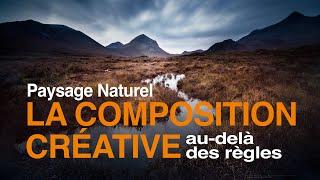 LA COMPOSITION PHOTO CRÉATIVE PAYSAGES NATURELS