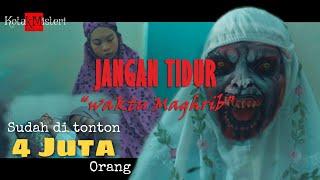 JANGAN TIDUR Waktu Maghrib - Film Pendek Horor SUB  ENG IND