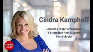 Unlocking High Performance 6 Strategies from a Sports Psychologist with Cindra Kamphoff