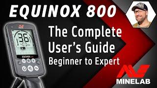 Minelab Equinox 800 Complete Guide and Review