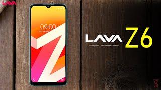 Lava Z6 Price Official Look Camera Design Specifications 6GB RAM Features and Sale Details