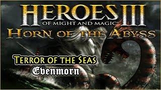 Heroes of Might & Magic 3 HD  Horn of the Abyss  Terror of the Seas  Evenmorn