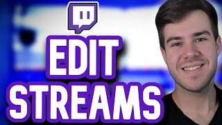 How To EDIT Your Twitch Streams 2024 For Beginners
