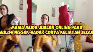 Mama muda jualan online paha mulus nggak sadar CDnya keliatan jelas