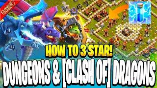 How to 3 Star Dungeons & Clash of Dragons Challenge Clash of Clans