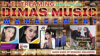 LIVE DIMAS MUSIC Pernikahan NURIYAH & HENDRA  Edisi 11 Mei 2023   Ds Sukasari Kidul Sesi Sore ok