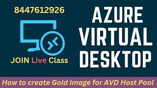 How to create Gold Image for AVD Host pool step by step Guide  AVD Live Class.
