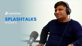 Splashtalks Episode 5 - Game-Changing Innovation and Future Plans