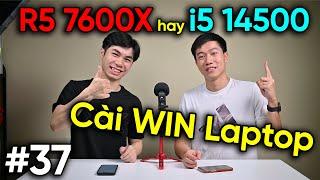 Mua laptop Gaming là PHẢI cài lại WIN? - Chơi game chọn Ryzen 5 7600X hay i5 14500  Real Talk #37