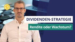 Dividenden-Fokus Rendite oder Wachstum – Was sollten Anleger wählen?