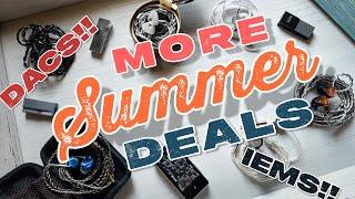 MORE SUMMER DEALS?? DACS AND IEMS