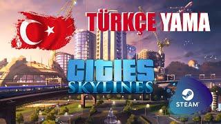 Cities Skylines  Steam  Türkçe Yama Kurulumu -YENİ