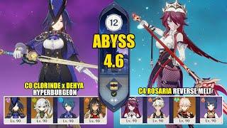C0 Clorinde x Dehya Hyperburgeon & C4 Rosaria Reverse Melt  Spiral Abyss 4.6  Genshin Impact 【原神】