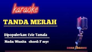 Tanda Merah karaoke-Evie Tamala