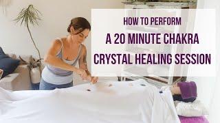 How to perform a 20 Minute Chakra Crystal Healing Session  Crystal Healing Session for Beginners