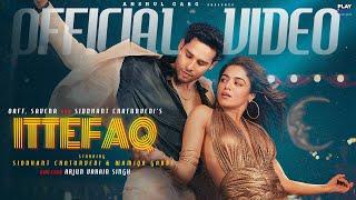 ITTEFAQ - OAFF  Savera  Siddhant Chaturvedi  Wamiqa Gabbi  Anshul Garg