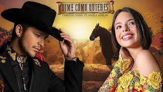 LETRA Dime Cómo Quieres - Christian Nodal Ft. Ángela Aguilar 2020