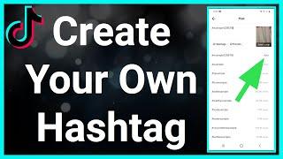 How To Make Your Own Hashtag On TikTok