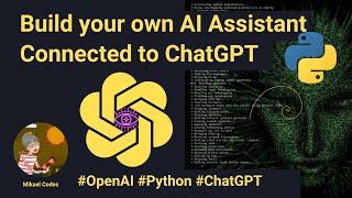 Voice + GPT  Build your own AI assistant connected to GPT  Python  2023