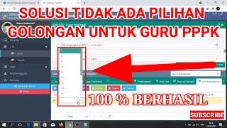 SOLUSI MASALAH TIDAK ADA PILIHAN GOLONGAN PADA RIWAYAT KEPANGKATAN GURU P3K DI DAPODIK VERSI 2021.e