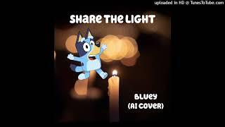 Share The Light Version 2 - Bluey Heeler AI Cover
