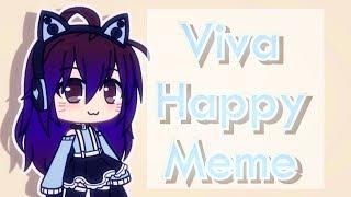 Viva Happy  Gacha Life Meme