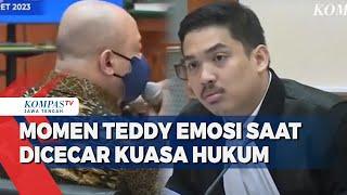 Momen Teddy  Emosi Saat Dicecar Kuasa Hukum