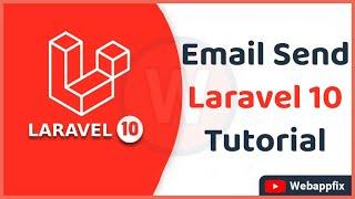 Laravel Email Send  How to Send Email Using Gmail in Laravel 10  Laravel 10 Send Mail Tutorial