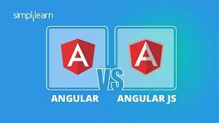 Angular vs AngularJS  Difference Between Angular And AngularJS  Angular Training  Simplilearn