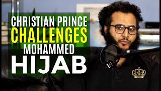 Christian Prince Challenges Mohammed Hijab 2018