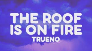 Trueno - THE ROOF IS ON FIRE LetraLyrics
