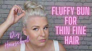 Fluffy Messy Bun for ThinFine Hair Tutorial for Fullness & Style