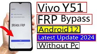 ViVO Y51 FRP BYPASS v2031 Google Account Bypass Android 12  Latest Update 2024 Without Pc