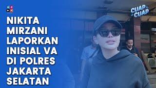 NIKITA MIRZANI DATANGI POLRES JAKARTA SELATAN UNTUK BUAT LAPORAN KEPADA SESEORANG INISIAL V KAH?