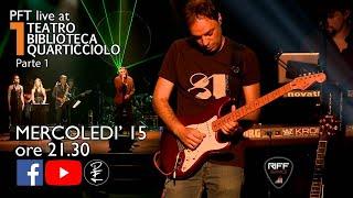 PFT - The Pink Floyd Tribute Roma  Live a Teatro Biblioteca Quarticciolo Pt.1