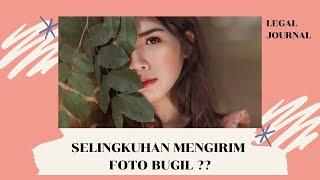 Selingkuhan Mengirim Foto Bugil ??  Pelaku dijerat dengan pasal ini