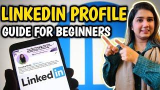 How to Make an Impressive LinkedIn Profile? How to setup your LinkedIn Profile  LinkedIn Tutorial