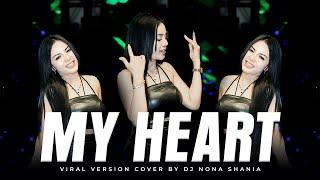 FUNKOT - MY HEART  VIRAL VERSION  COVER REMIX BY DJ NONA SHANIA