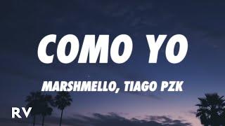 Marshmello Tiago PZK - Como Yo  LetraLyrics