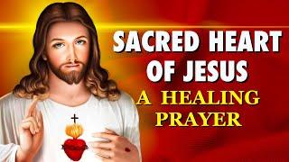 Sacred Heart Of Jesus  A Healing Prayer