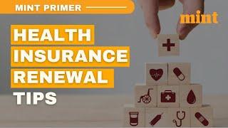 4 Things To Consider Before Renewing Health Insurance  Mint Primer