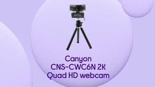 Canyon CNS-CWC6N 2K Quad HD Webcam - Product Overview