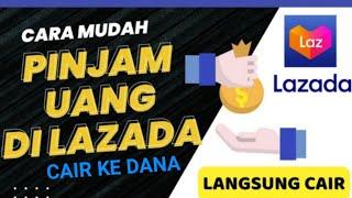 Cara Pinjam Uang di Lazada Pengguna Baru 2024  Pinjam Uang di Lazada