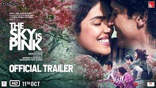 The Sky Is Pink - Official Trailer  Priyanka C J Farhan A Zaira W Rohit S  Shonali B  Oct 11