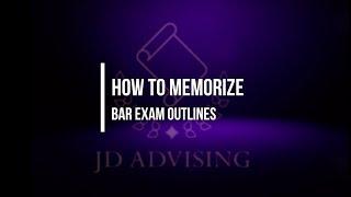 How to Memorize Bar Exam Outlines