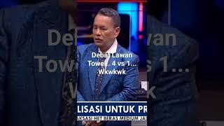 Debat lawan towel.. wkwkk