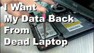 I want My Data Back From Dead Laptop’s Hard Drive Recovery Step by Step How To Copy and Save.