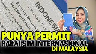 Punya Permit Apakah Bisa Memakai SIM Internasional di Malaysia⁉