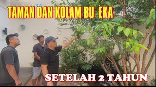 TAMAN DAN KOLAM BU EKA SETELAH 2 TAHUN