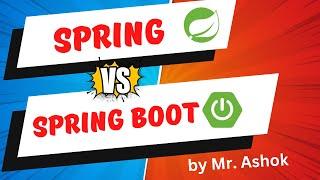 Spring vs Spring Boot  Comparison  Ashok IT